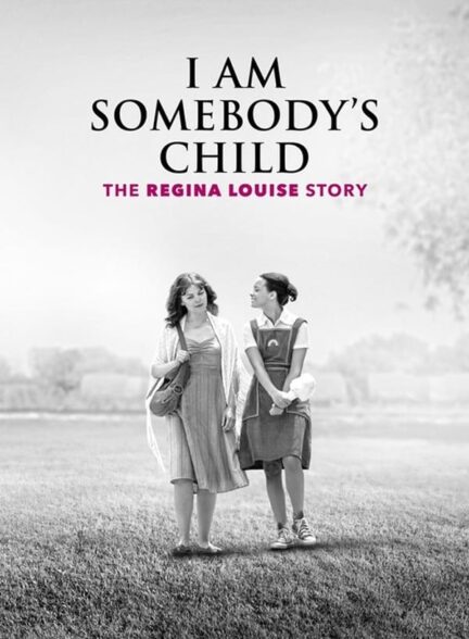 دانلود صوت دوبله فیلم I Am Somebody’s Child: The Regina Louise Story