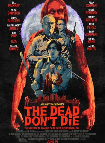 دانلود صوت دوبله فیلم The Dead Don’t Die 2019