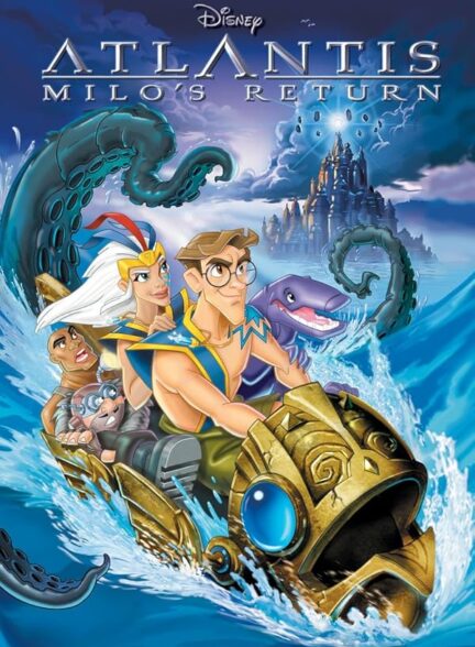 دانلود صوت دوبله انیمیشن Atlantis: Milo’s Return
