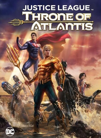 دانلود صوت دوبله انیمیشن Justice League: Throne of Atlantis