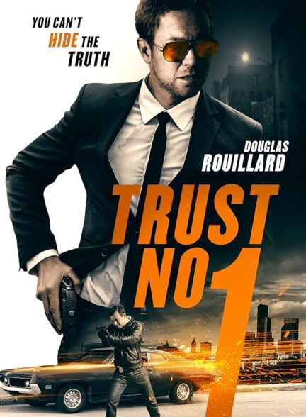 دانلود صوت دوبله فیلم Trust No 1 2019