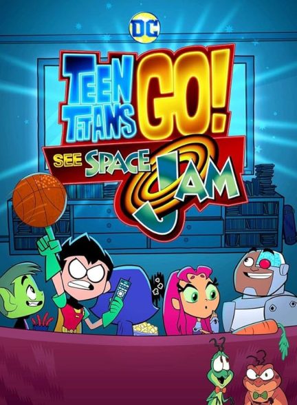 دانلود صوت دوبله انیمیشن Teen Titans Go! See Space Jam
